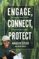 Book cover of: Engage, Connect, Protect. By: Angelou Ezeilo