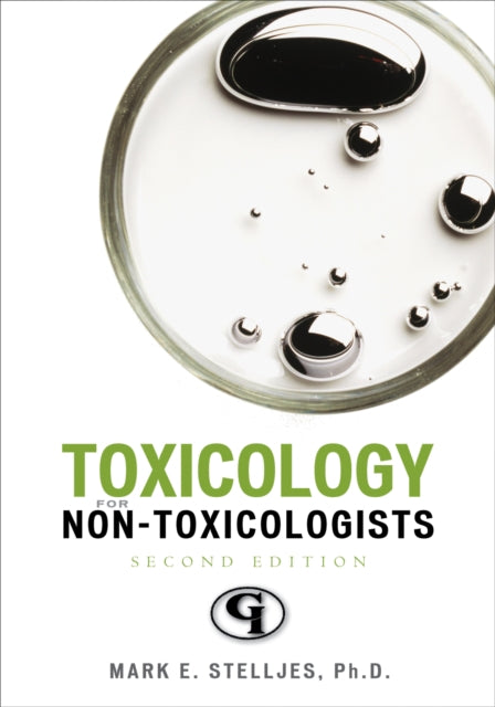Book cover of: Toxicology for Non-Toxicologists. By: Mark Stelljes