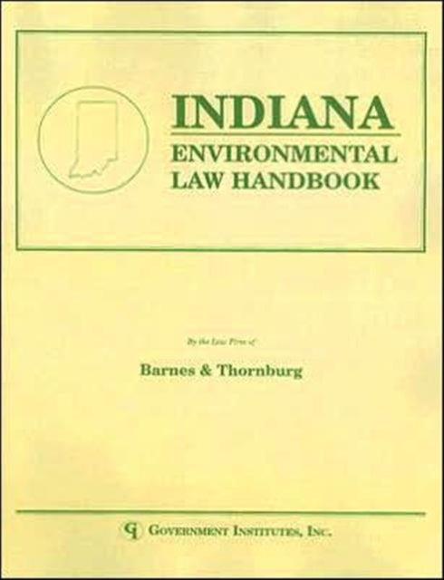 Book cover of: Indiana Environmental Law Handbook