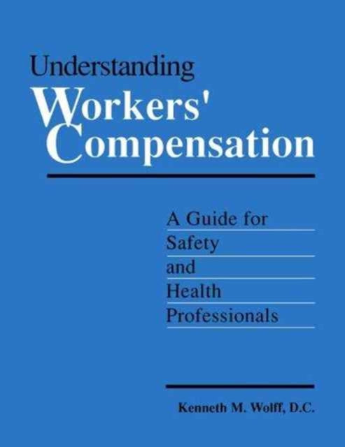 Book cover of: Understanding Workers' Compensation