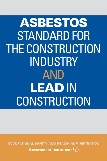 Book cover of: Asbestos Standard for the Construction Industry and Lead in Construction