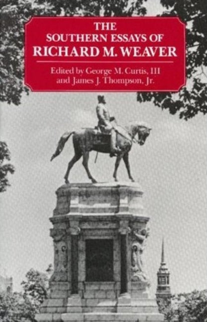 Book cover of: Southern Essays of Richard M Weaver