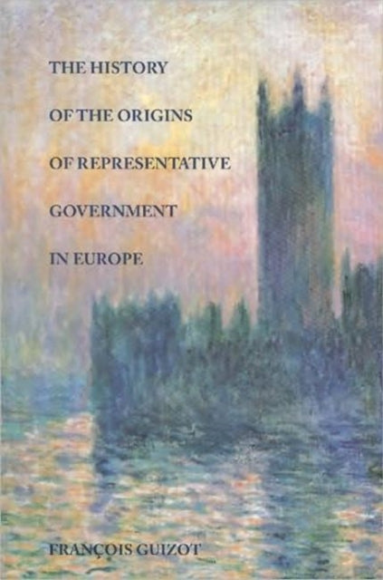 Book cover of: History of the Origins of Representative Government in Europe
