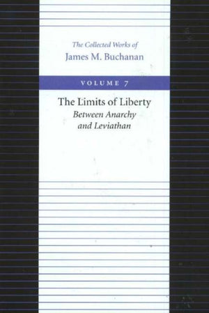 Limits of Liberty -- Between Anarchy & Leviathan