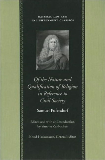 Book cover of: Of the Nature & Qualification of Religion in Reference to Civil Society. By: Samuel Freiherr von Pufendorf