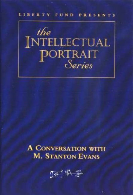Book cover of: Conversation with M Stanton Evans DVD