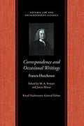 Correspondence & Occasional Writings of Francis Hutcheson