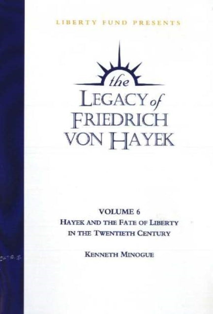 Book cover of: Legacy of Friedrich von Hayek DVD, Volume 6