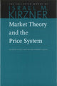Book cover of: Market Theory & the Price System. By: Israel M. Kirzner