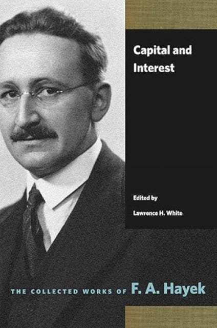 Book cover of: Capital and Interest. By: F. A. Hayek