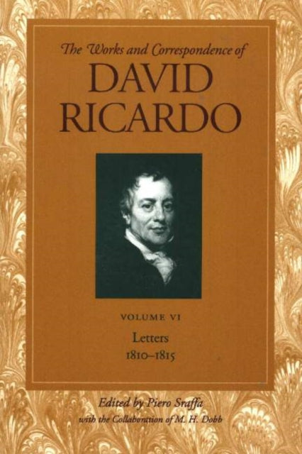 Book cover of: Works & Correspondence of David Ricardo, Volume 06. By: David Ricardo