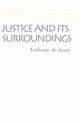 Book cover of: Justice & its Surroundings