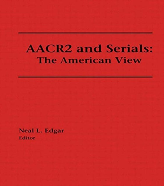 Book cover of: AACR2 and Serials. By: Neal L. Edgar