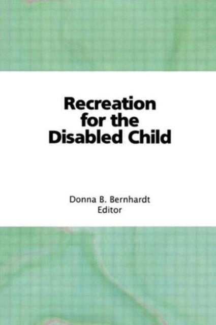Book cover of: Recreation for the Disabled Child