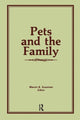 Book cover of: Pets and the Family. By: Marvin B. Sussman