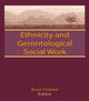 Book cover of: Ethnicity and Gerontological Social Work