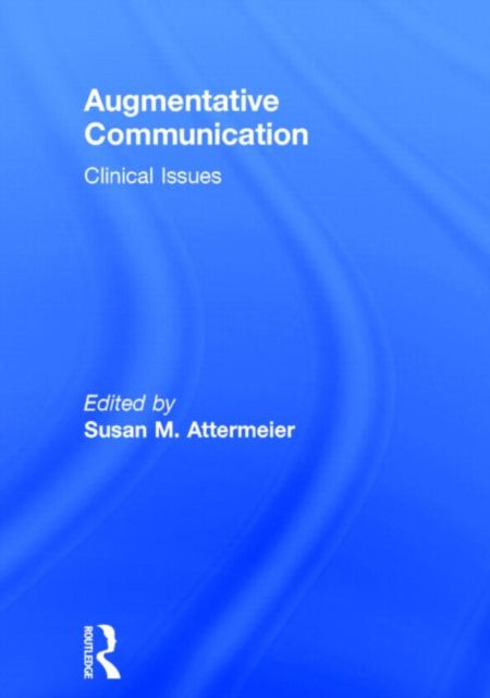 Book cover of: Augmentative Communication. By: Susan Attermeier