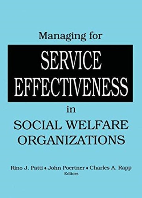Book cover of: Managing for Service Effectiveness in Social Welfare Organizations
