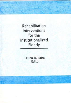 Rehabilitation Interventions for the Institutionalized Elderly