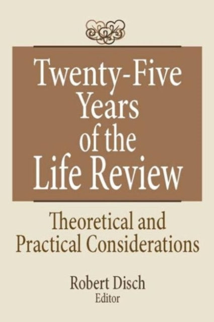 Book cover of: Twenty-Five Years of the Life Review. By: Robert Disch