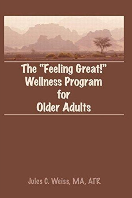 Book cover of: Feeling Great! Wellness Program for Older Adults