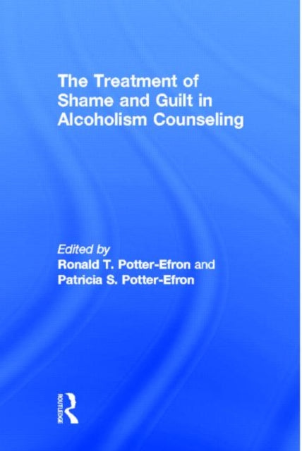 Book cover of: Treatment of Shame and Guilt in Alcoholism Counseling