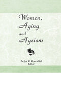 Women, Aging, and Ageism
