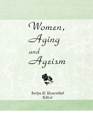 Women, Aging, and Ageism