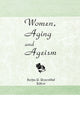 Book cover of: Women, Aging, and Ageism