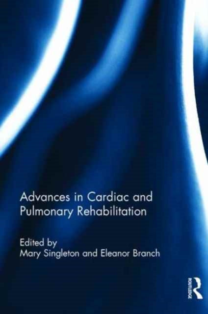 Book cover of: Advances in Cardiac and Pulmonary Rehabilitation