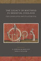 Book cover of: Legacy of Boethius in Medieval England: The Consolation and its Afterlives. By: A. Joseph McMullen