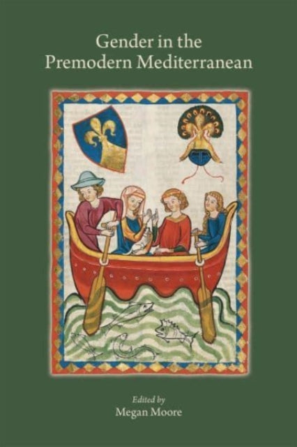 Book cover of: Gender in the Premodern Mediterranean. By: Megan Moore