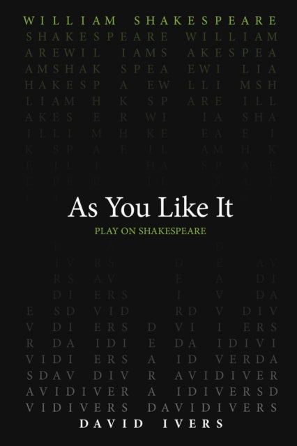 Book cover of: As You Like It. By: David Ivers