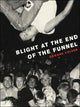 Book cover of: Blight At The End Of The Funnel. By: Edward Colver