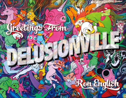 Book cover of: Greetings from Delusionville. By: Ron English