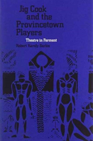 Jig Cook and the Provincetown Players