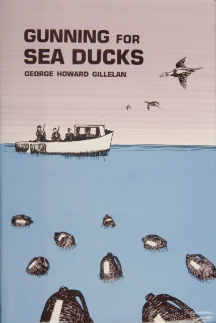Book cover of: Gunning for Sea Ducks
