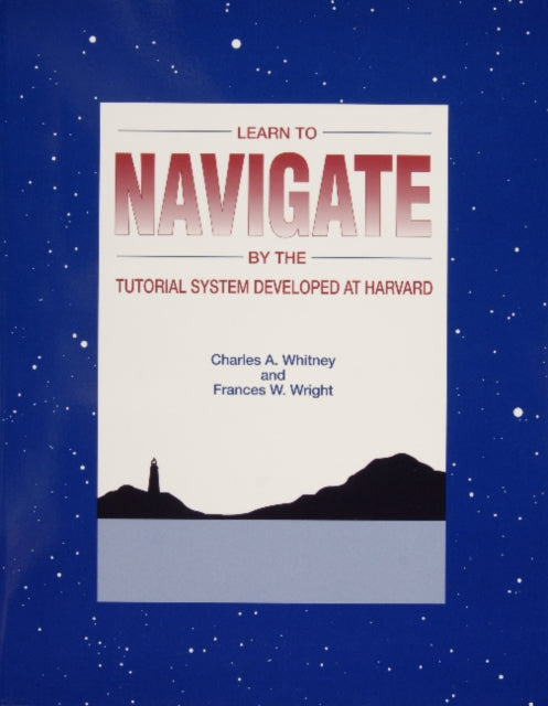 Book cover of: Learn to Navigate by the Tutorial System Developed at Harvard