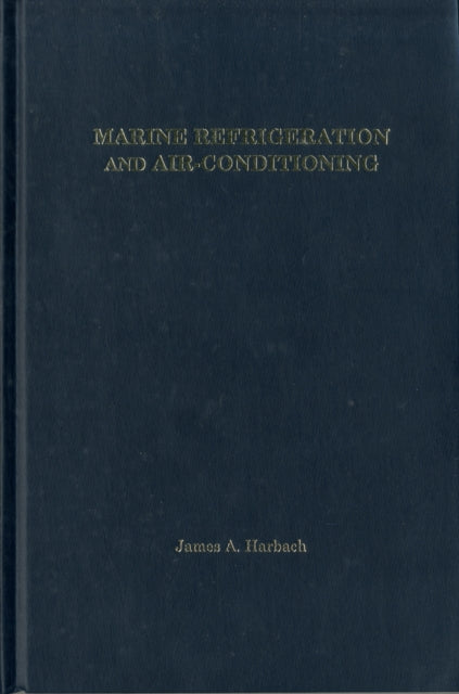 Book cover of: Marine Refrigeration and Air-Conditioning. By: James Harbach