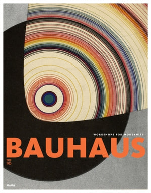Bauhaus 1919-1933, Workshops for Modernity
