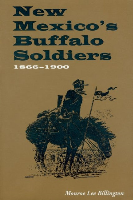 Book cover of: New Mexico's Buffalo Soldiers. By: Monroe Lee Billington