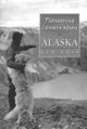 Book cover of: Pioneering Conservation in Alaska. By: Ken Ross
