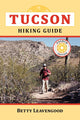 Book cover of: Tucson Hiking Guide. By: Betty Leavengood
