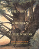 Book cover of: Boy Who Ran to the Woods