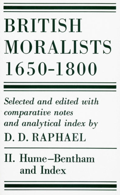 Book cover of: British Moralists: 1650-1800 (Volumes 2). By: D. D. Raphael