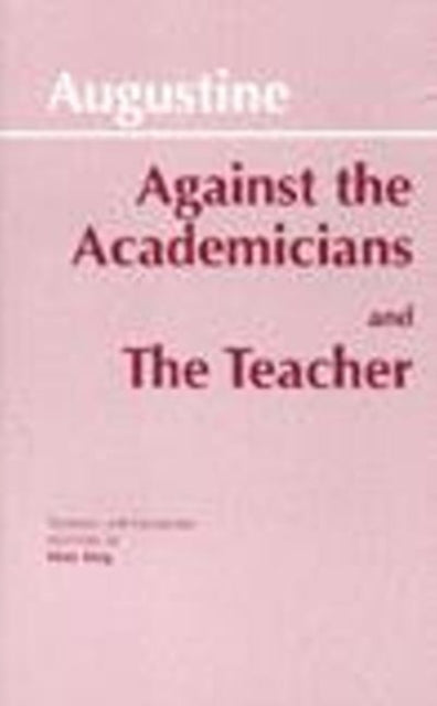 Book cover of: Against the Academicians and The Teacher