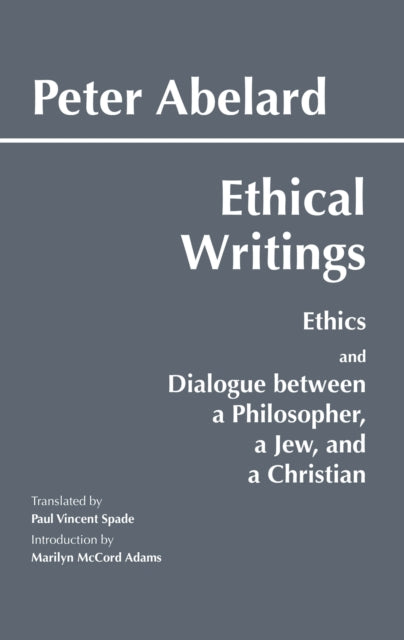 Book cover of: Abelard: Ethical Writings
