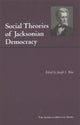 Book cover of: Social Theories of Jacksonian Democracy. By: Joseph L. Blau