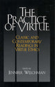 Book cover of: Practice of Virtue. By: Jennifer Welchman