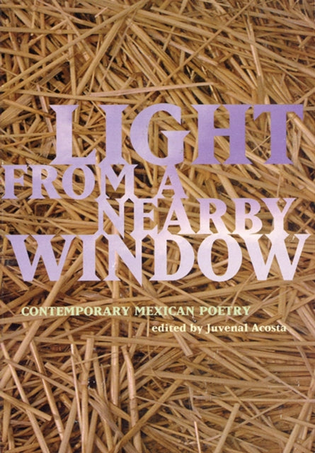 Book cover of: Light from a Nearby Window. By: Juvenal Acosta